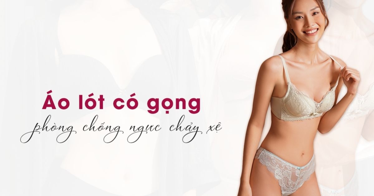 Áo ngực có gọng hay không gọng – Đâu là lựa chọn phù hợp nhất với bạn?