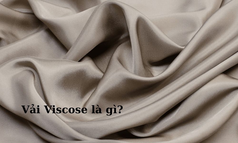 Vải Viscose là gì? Tìm hiểu chi tiết về chất liệu “đa năng” trong ngành thời trang